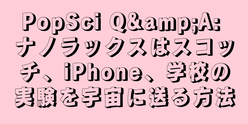 PopSci Q&A: ナノラックスはスコッチ、iPhone、学校の実験を宇宙に送る方法